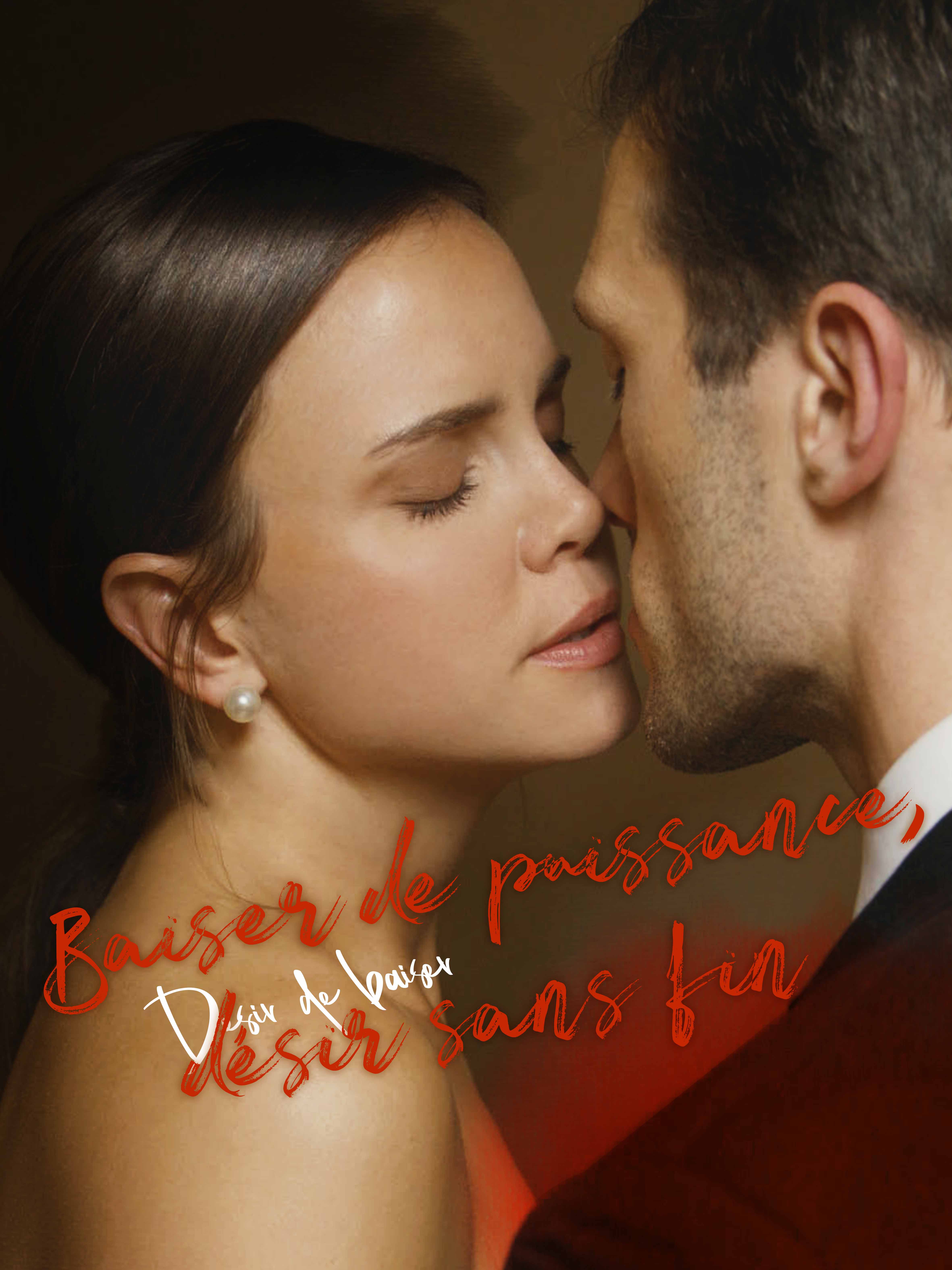 Baiser de puissance, désir sans fin