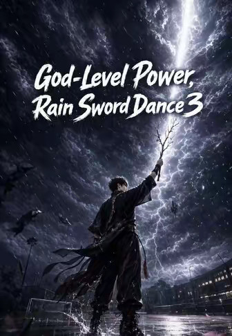 God-Level Power, Rain Sword Dance 3