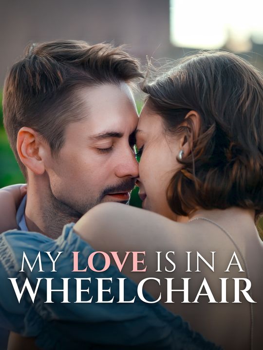 My Love Is In A Wheelchair