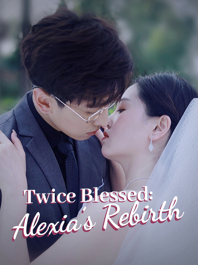 Twice Blessed:Alexia's Rebirth