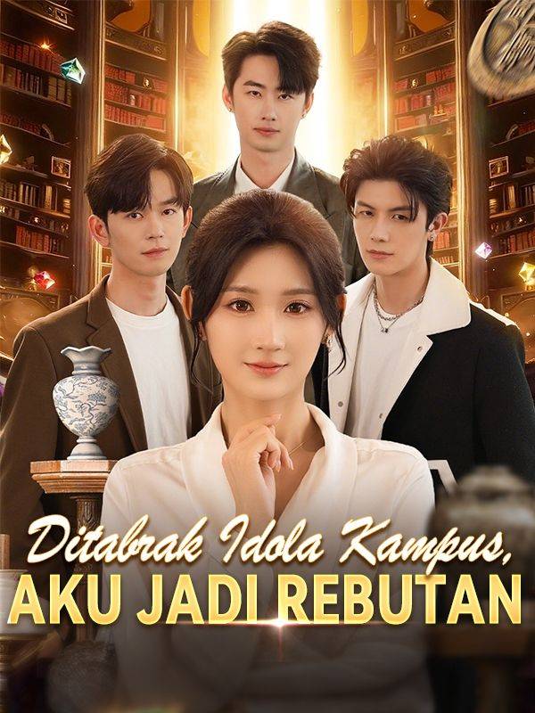 Ditabrak Idola Kampus, Aku Jadi Rebutan(Sulih Suara)