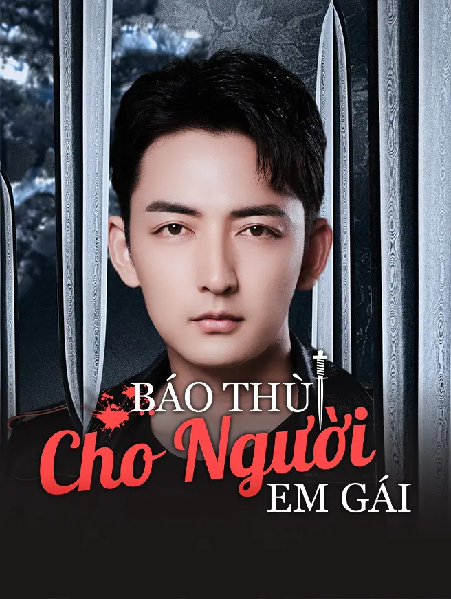 Báo Thù Cho Người Em Gái
