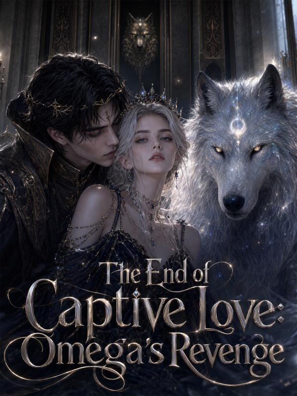 The End of Captive Love: Omega's Revenge