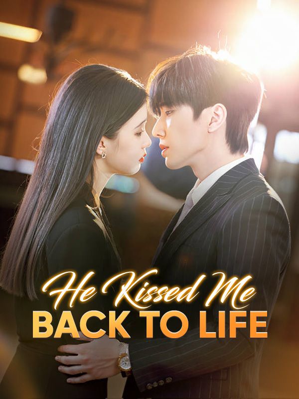 He Kissed Me Back to Life