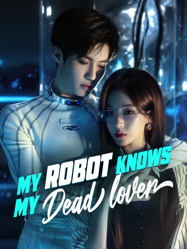 My Robot Knows My Dead Lover