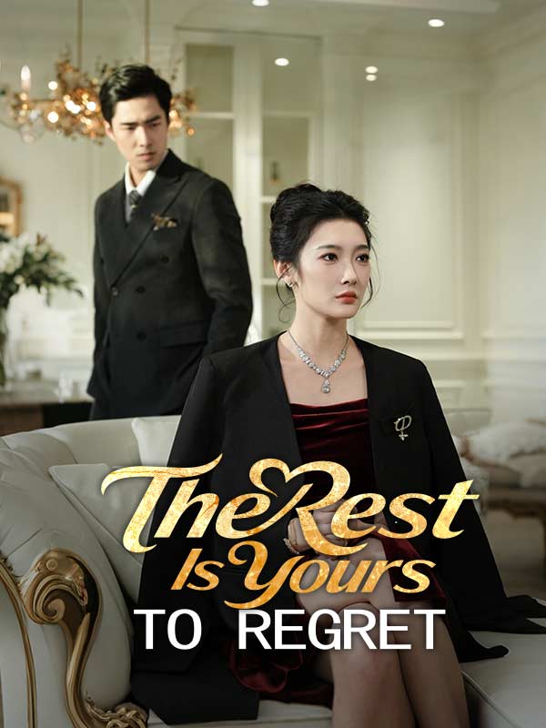 The Rest Is Yours to Regret