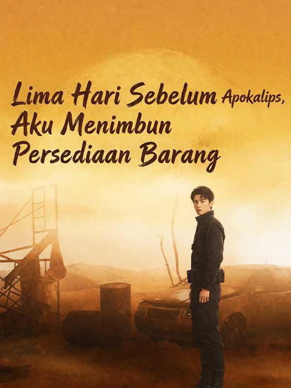 Lima Hari Sebelum Apokalips, Aku Menimbun Persediaan Barang
