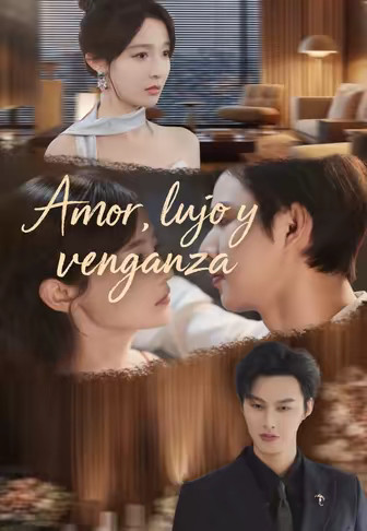 Amor, lujo y venganza