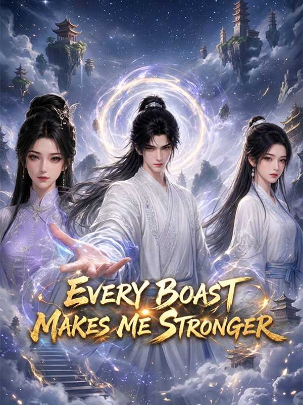 Every Boast Makes Me Stronger