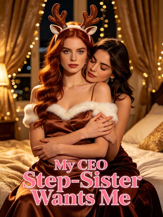 My CEO Step-Sister Wants Me