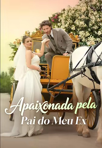 Apaixonada pelo Pai do Meu Ex