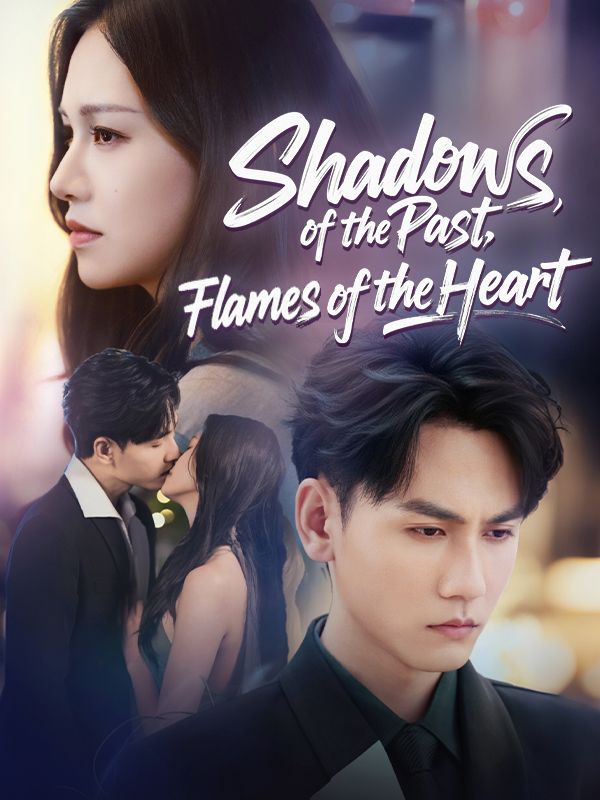 Shadows of the Past, Flames of the Heart