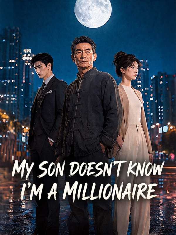 ‌My Son Doesn't Know I'm a Millionaire