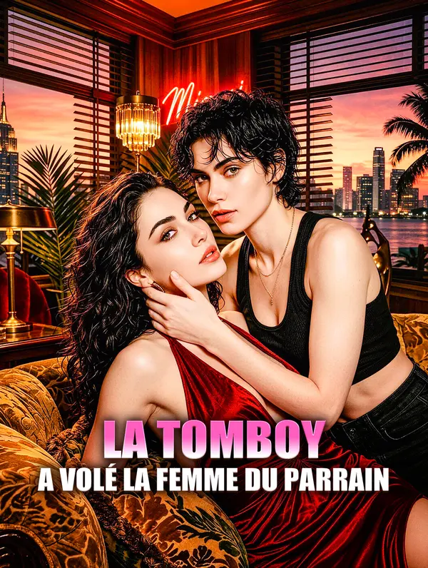 La Tomboy a volé la femme du parrain