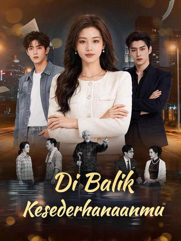 (Sulih Suara) Di Balik Kesederhanaanmu