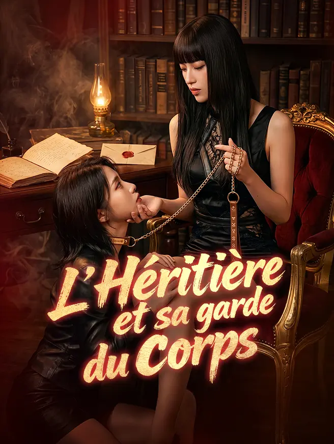 L’Héritière et sa garde du corps