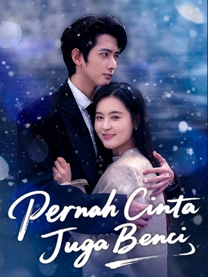 Pernah Cinta, Juga Benci