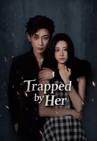 Trapped by Her