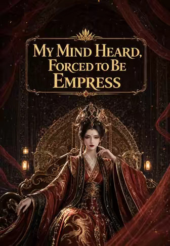 My Mind Heard, Forced to Be Empress