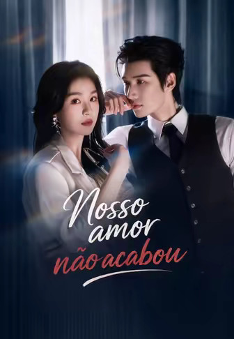 Nosso amor não acabou