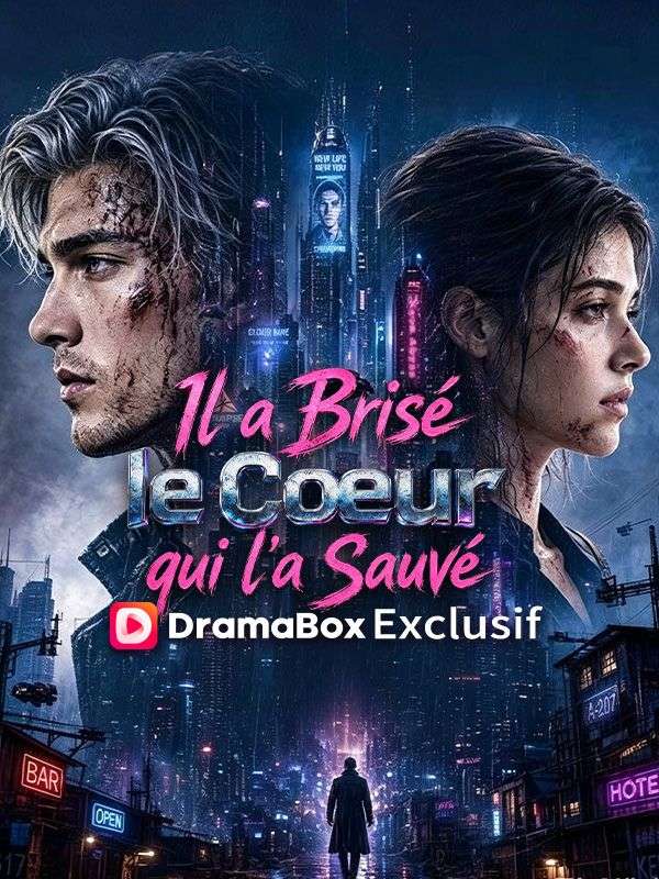 Il a Brisé le Cœur qui l'a Sauvé (Doublé)
