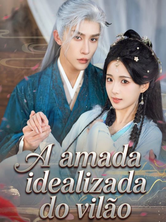 A amada idealizada do vilão