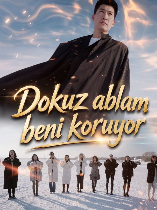 Dokuz ablam beni koruyor