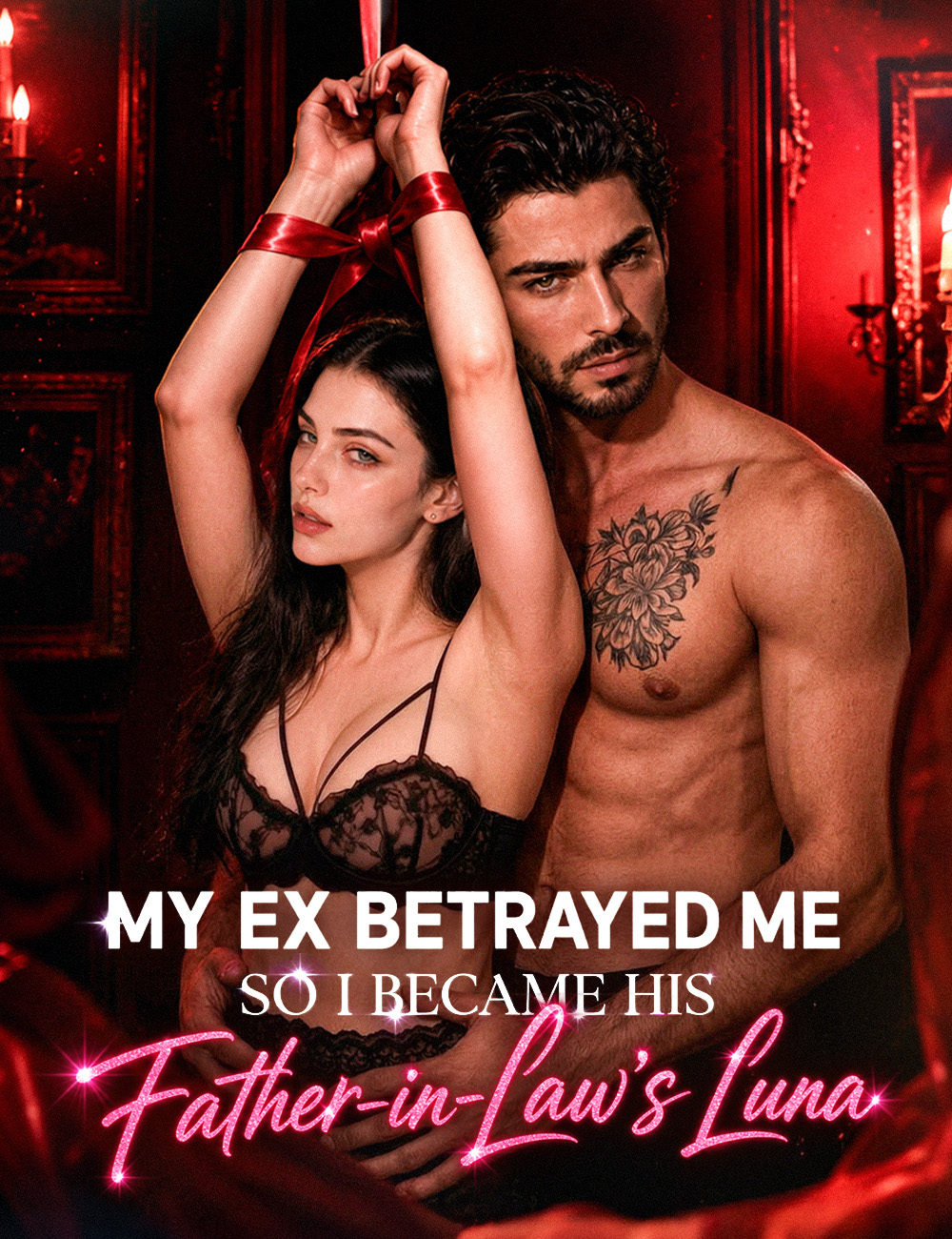 My Ex Betrayed Me, So I Became His Father-in-Law's Luna