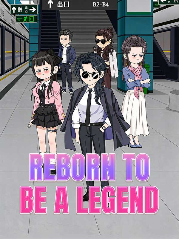 Reborn to Be a Legend