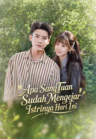 Apa Sang Tuan Sudah Mengejar Istrinya Hari Ini