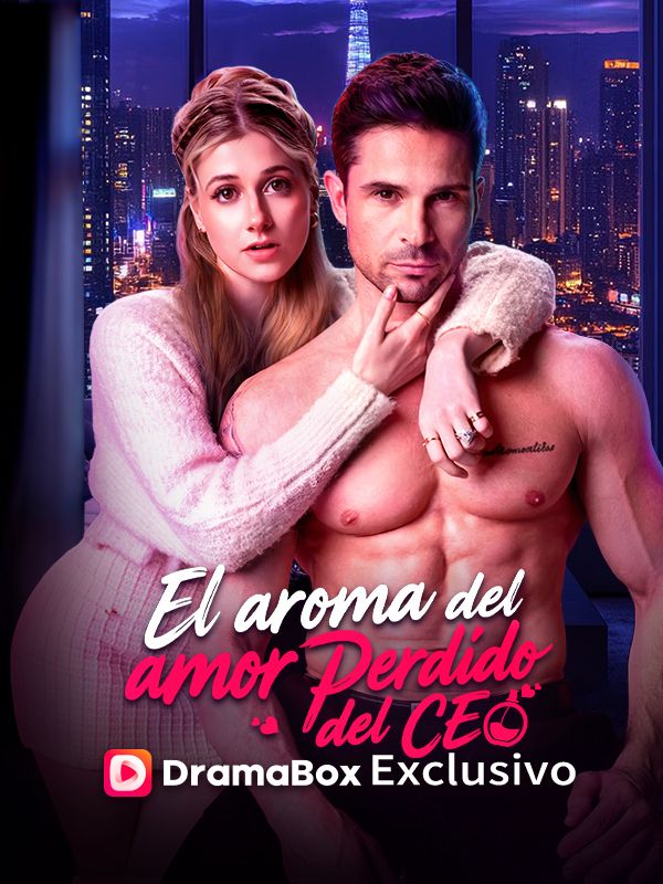 El aroma del amor perdido del CEO (2026)