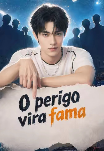 O perigo vira fama