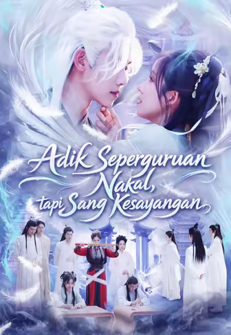 Adik Seperguruan Nakal, tapi Sang Kesayangan
