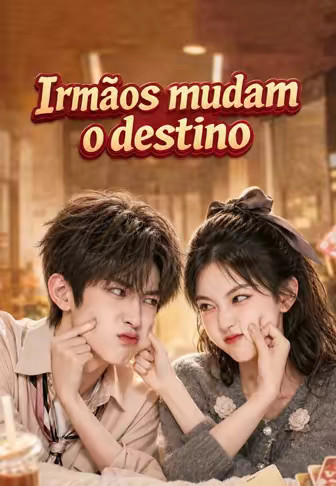 Irmãos mudam o destino