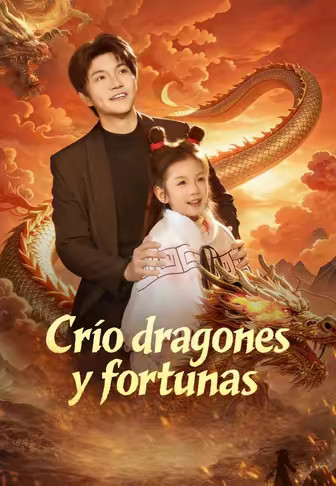 Crío dragones y fortunas