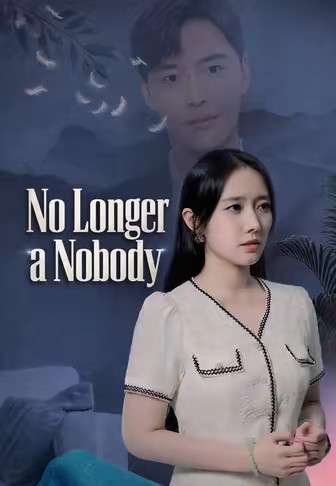 No Longer a Nobody