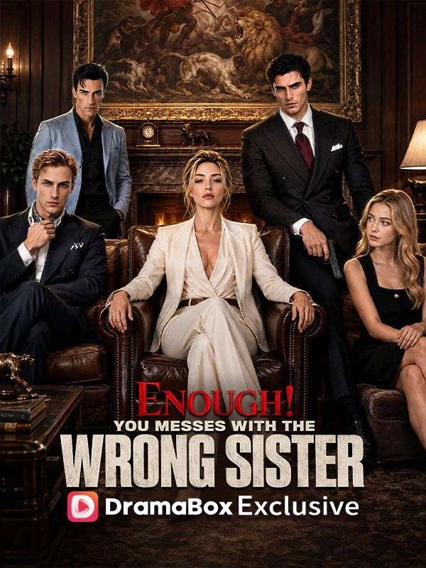 Enough！You Messed With The Wrong Sister