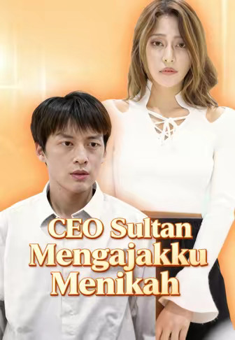 CEO Sultan Mengajakku Menikah