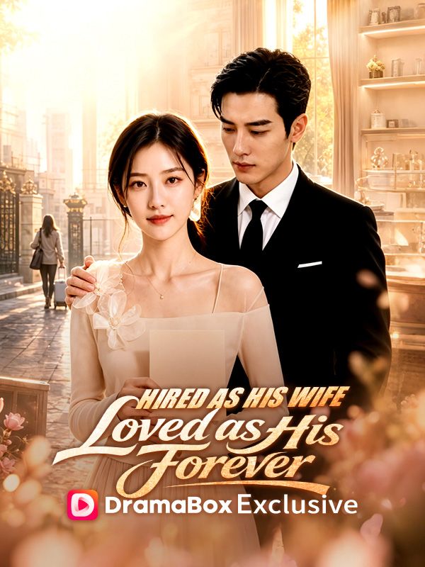 Hired as His Wife, Loved as His Forever（DUBBED）