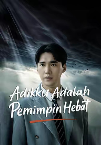 Adikku Adalah Pemimpin Hebat