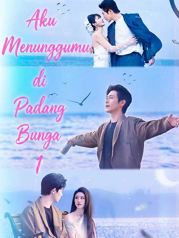 Aku Menunggumu di Padang Bunga 1