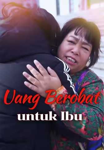 Uang Berobat untuk Ibu