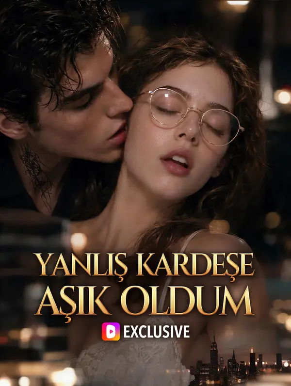 YANLIŞ KARDEŞE AŞIK OLDUM