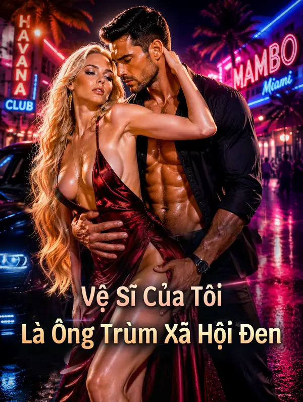 Vệ Sĩ Của Tôi Là Ông Trùm Xã Hội Đen