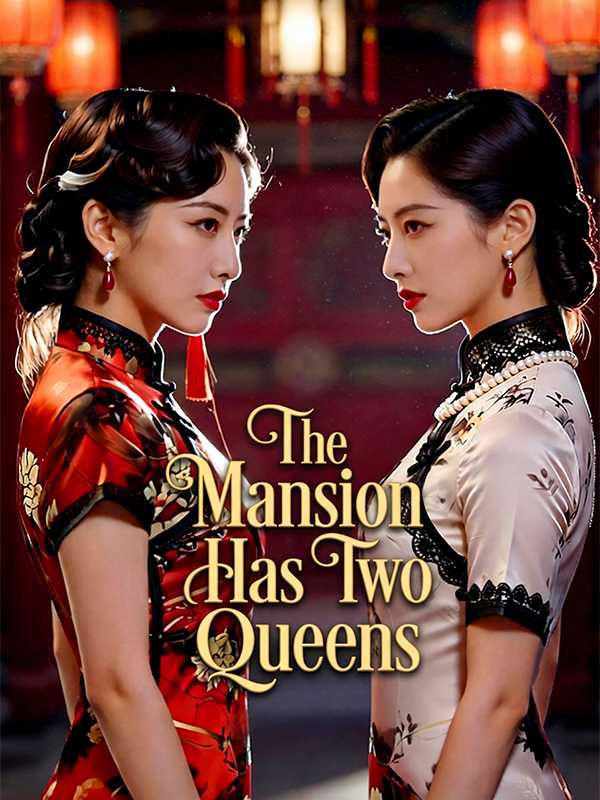 The Mansion Has Two Queens