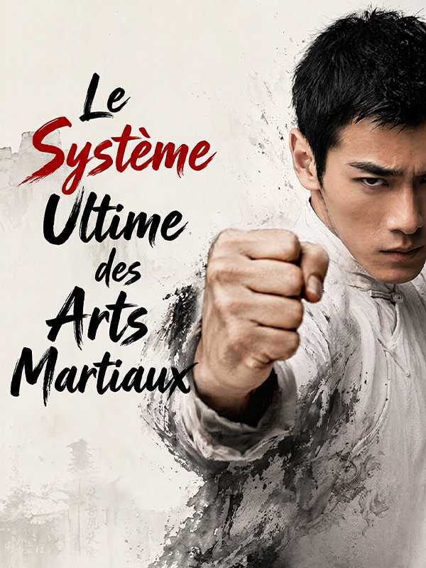 Le Système Ultime des Arts Martiaux