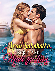 Ayah Sahabatku Kejar Aku Mati-matian(Dubbing)