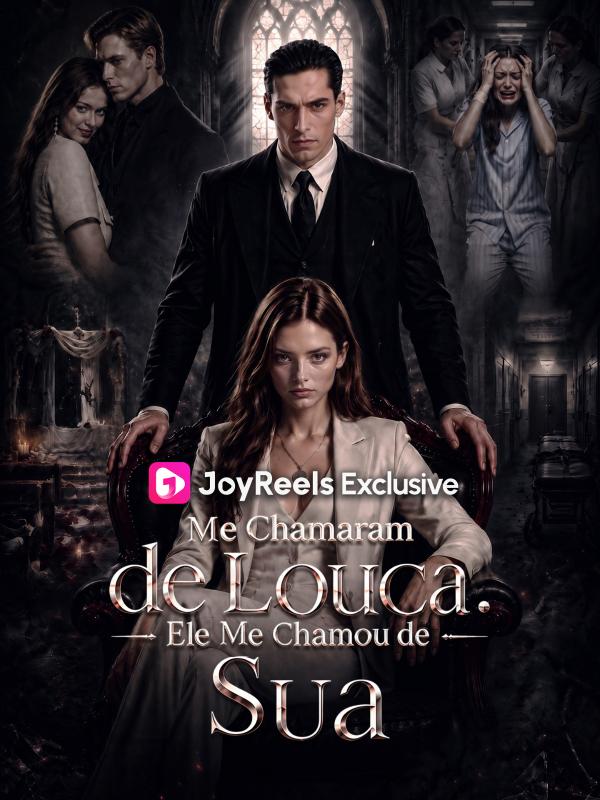 Me Chamaram de Louca. Ele Me Chamou de Sua