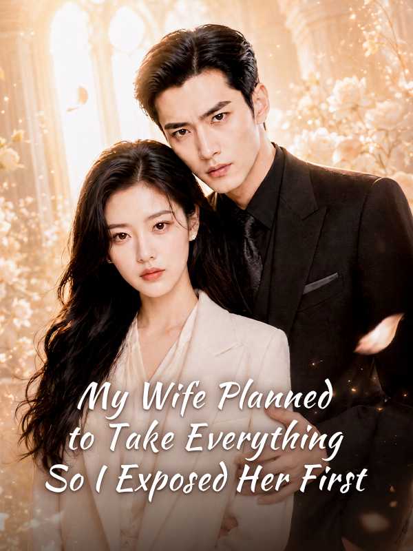 My Wife Planned to Take Everything—So I Exposed Her First