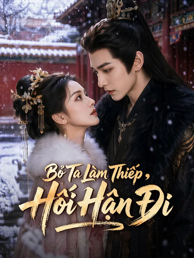Bỏ Ta Làm Thiếp, Hối Hận Đi